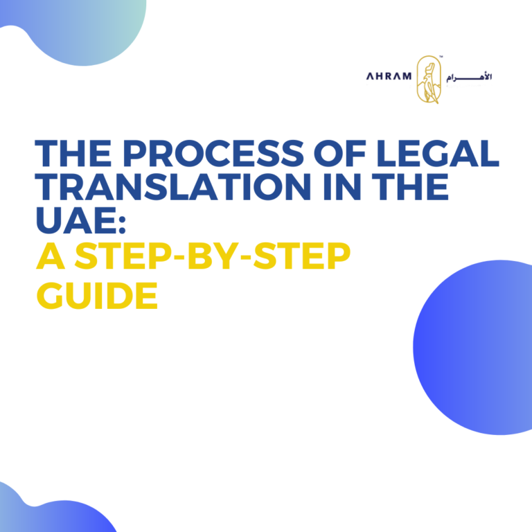 The Process of Legal Translation in the UAE: A Step-by-Step Guide